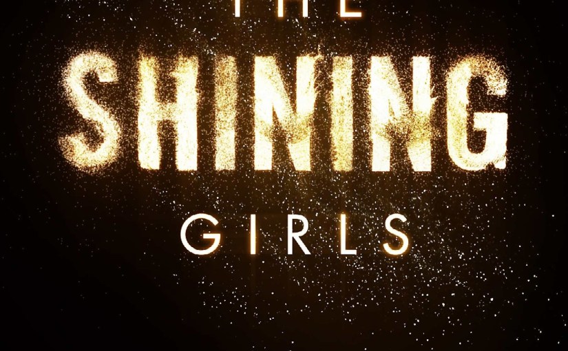 A Time To Shine And A Time To Die: Rob Read The Shining&nbsp;Girls