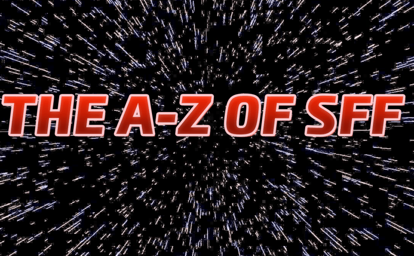 Coming Soon: THE A TO Z OF&nbsp;SFF